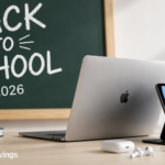 Apple Back to School 2026: The Smartest Time for Students to Buy a MacBook or iPad